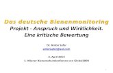 Das deutsche Bienenmonitoring · 2014. 4. 30. · Das Deutsche Bienen Monitoring DEBIMO • 2003: erhöhte Überwinterungsverluste • AG Bienenforschung: 22 Institute in D • Ab