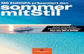 sommer MS EUROPA präsentiert den mitStil · 2018. 10. 23. · ab € 2.890 pro Person sommermitStil-Gold: ab € 3.390 pro Person sommermitStil-Platin: ab € 5.890 pro Person Seereise