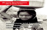Hilfe für Kinder in Not - Terre des hommes · 2019. 6. 5. · terre des hommes empfiehlt zehn Methoden, mit denen nachweislich ausbeuterische Kinderarbeit been-det werden kann4: