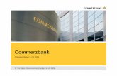 Die Bank für Privat- und Unternehmerkunden - Commerzbank - q1 … · 2016. 11. 21. · Zertifizierung des Rating-Tools für Schiffsfinanzierungen ... Konjunkturabschwung, vor allem