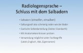 Radiologensprache – Schluss mit dem Salbadern - ZEMODI · 2018. 8. 14. · Radiologensprache – Schluss mit dem Salbadern • Salbadern (einseifen, einsalben) • Salbungsvoll