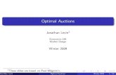 Optimal Auctions - Stanford Universityjdlevin/Econ 285/Optimal...The optimal reserve price is v(r) = 1/2, i.e. from MR(r) = 0. In a second price auction, each bidder bids its value,