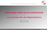 RECRUTING EINER NEUEN GENERATION so erreichen Sie die ... · Recruiting einer neuen Generation ... 6 •Social Media 7 •Printmedien. Tauberbischofsheim, 13. Mai 2015 | 16 Ausblick