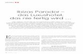 Ibizas Parador – das Luxushotel, das nie fertig wird HEUTE.pdfDoch Ende 2015 verkündete der Minister für Industrie, Energie und Tourismus, José Manuel Soria, auf der Touristik-messe
