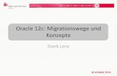 Oracle 12c: Migrationswege und Konzepte · Gründe für eine Migration •Support-Situation •Neue Funktionen sollen eingesetzt werden, z.B. für 12c: –Wechsel des Zeichensatzes