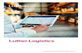 Luther.Logistics€¦ · „Kontrakt“ das wesentliche Asset des Geschäfts dar; Chancen und Risiken sind für beide Seite immens, da die Logistik die „Halsschlagader“ des Geschäfts