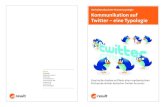 Kommunikation auf Twitter – eine Typologie · Zehn Regeln für die erfolgreiche Twitter-Nutzung 50 Anhang zur Studie Codierung 52 Übersicht Clusterstruktur (Mittelwerte) 52 Hierarchische-