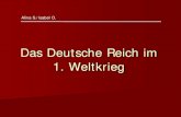 Das Deutsche Reich im 1. Weltkrieg - Popp Sport Geschichtsunterricht/12 Pruefung/05... · 2011. 6. 23. · U-Boot-Waffe als letzte Chance 3. Doppelbödige Diplomatie/Politik der ...