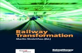 Railway Transformation Gesamt...themselves and then implement it when the time is right. Otherwise, they risk missing the transformation train altogether. 1.1 Where railways come from
