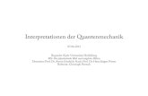 Interpretationen der Quantenmechanikpir/uploads/... · Vorlesungen und Aufsätze, Jürgen Busche (Hrsg.), Stuttgart 2012 – Roland Omnés: !e Interpretation of Quantum Mechanics,