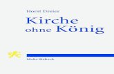 Kirche ohne König · Horst Dreier, geboren 1954; Studium der Rechtswissenschaften; 1985 Promotion, 1989 Habilitation; nach Stationen in Heidelberg und Hamburg seit 1995 Ordinarius