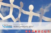 26.09.2017, Düsseldorf WSM-Community aktiv! · 20161130 - openText web Site Management 15 SPI 20170125 - Web Site Management 15 SPI- Staging, Reliable Transport of Project Structure