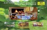 Les restaurateurs-hôteliers Logis du Périgord - France.fr Dordogne/4.Logis_de... · 2013. 7. 31. · LE GUIDE 2013 MENTIONNE LES PRIX EN EUROS COMMUNIQUÉS AU 1ER SEPTEMBRE 2012