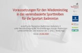 Badminton - Voraussetzungen für den Wiedereinstieg in das … · 2020. 4. 24. · verwiesen. Auch viele Badminton-Landesverbände und Landessportbünde machen auf ihren Websites