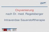 Oxyvenierung nach Dr. med. Regelsberger Intraven£¶se ... nach Dr. med. Regelsberger Intraven£¶se Sauerstofftherapie