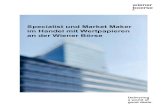 Specialist und Market Maker - Wiener BörseMarket Maker haben die Aufgabe, den von der Wiener Börse AG vorgegebenen Verpflichtungen (Zeitraum der Quotierung, Maximum Spread, Minimum