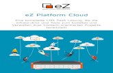 eZ Platform Cloud - cdn.pressebox.de · und Produktionsumgebungen, sowie einen agilen Workflow mit Tools zur schnellen und qualitativ hochwertigen Entwicklung und Bereitstellung an.