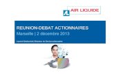 Marseille | 2 décembre 2013 · 2 décembre 2013 Marseille Air Liquide, leader mondial des gaz pour l’industrie, la santé et l’environnement Une performance régulière et soutenue