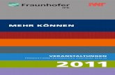 Mehr Können - Fraunhofer Academy · 2020. 10. 7. · unserem Programm »mehr können – veranstaltungen 2011«. auf den konferenzen, technologietagen, industriearbeitskrei-sen,