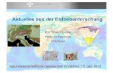 Prof. Eduard Kissling Institut für Geophysik ETH Zürich...Wenn ihr der Nacken weh tut, wirft sie die Erde von einem Horn auf das anders – und das sind die Erdbeben. ... dies sind