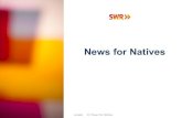 News for Nativesdigitale-grundversorgung.de/wp-content/uploads/... · • In Social Media generierte Themen/Datenjournalismus • Tagesschau.de, SWR.de, ARD-Onlineangebote • Twitter,