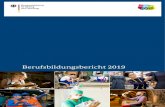 Berufsbildungsbericht 2019 · 2020. 2. 6. · Schaubild 22: Top 10 Ausbildungsberufe der Männer im Bereich in Gesundheit, Pflege und Soziales ..... 83. VERZEICHNIS DER SCHAUBILDER