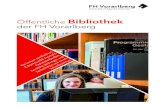 Öffentliche Bibliothek der FH Vorarlberg · 2019. 10. 30. · WAS SIND WIR? Die Bibliothek der FH Vorarlberg ist mit einem Medienbestand von über 76.000 Medien ein Ort für publiziertes