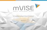 Mai 2017 - mVISE AG: Ihr IT Dienstleister für Software ... · Definition einer Roadmap für die nächsten 2 Jahre. • Vorteile: ... Lösungen l Erste SaaS-Aufträge durch Meinl