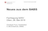 Neues aus dem BABS•Dienstleistung und Ausbildung ... (Angaben der Kantone gemäss Umfrage April/Mai 2018) Fachtagung SZSV / 28.05.2019 Christoph Flury / Vizedirektor BABS, C GB Zivilschutz