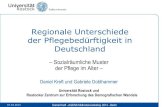 Regionale Unterschiede der Pflegebedürftigkeit in Deutschland · Deutsche Pflegestatistik 2009 (SUF via KDFV) Fallzahlen: etwa 2,34 Mio. Personen Regionen: 412 (Land-)Kreise und
