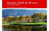 Swiss Golf & Sno · Swiss Golf & Snow Market Updates - Kommunikation 2014 Swiss Golf & Snow Broschüre mit Layar, interaktiv Print Technologie - Swiss Golf & Snow Guide 2014: Auflage:
