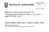 Busch-Jalousiecontrol® II Unterputzeinsätze 6411 U-101 / 6411 … · 2019. 1. 8. · 0073-1-6599 Rev. 1 24.11.2005 Busch-Jalousiecontrol® II Unterputzeinsätze 6411 U-101 / 6411