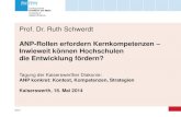 Prof. Dr. Ruth Schwerdt...Der Auftrag der Hochschulen ist Lehre und Forschung einschließlich Praxisentwicklung. Akademische Bildung zielt auf Wissen und Können und soziale Kompetenzen