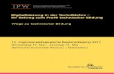 Digitalisierung in der Techniklehre – ihr Beitrag zum ...ipw-edu.org/fileadmin/G.Kammasch/2017_IPW-Tagung/IPW-Tagung_Pro… · Berufliche und schulische Bildung Aktuelle didaktische