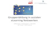 Gruppenbildung in sozialen eLearning Netzwerkenubicomp/... · Experience, in The 5th int. conf. on Mobile Ubiquitous Computing, Systems, Services and Technologies (UBICOMM 2011),