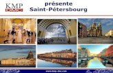 Презентация PowerPoint - KMP-DMCkmp-dmc.com/wp-content/uploads/2016/10/ST-PETERSBOURG-4-JO… · A&esse: 1 7: rue MNthai10vskaiaz St-Pétersbourg MéYo: Nevsky Prospekt