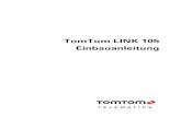 TomTom LINK 105 · 2019. 10. 21. · TomTom Telematics haftet nicht für Schäden, die aus der Nichtbeachtung der Sicherheitsan-weisungen resultieren. Dieses Dokument ist Bestandteil