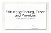 Stiftungsgr£¼ndung, Erben und Vererbenkoelner- Stiftungsgr£¼ndung, Erben und Vererben. Ralf Bohl, KastanienHof