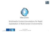 Multimedia Content Annotations for Rapid Exploitation in ... · Multimedia Content Annotations for Rapid Exploitation in Multi-Screen Environments 1 Kemal Görgülü 27. FKTG Fachtagung,