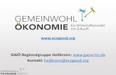 GWÖ Regionalgruppe Heilbronn: –-Vortrag-VHS-… · Die Gemeinwohl-Ökonomie ist… •eine dezentrale, weltweite, schnell wachsende Bewegung •unabhängig von politischen Parteien