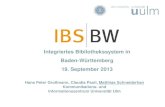 Integriertes Bibliothekssystem in Baden-Württemberg · 2017. 5. 22. · Integriertes Bibliothekssystem in. Baden-Württemberg. 19. September 2013. Hans Peter Großmann, Claudia Pauli,