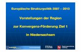 Vorstellungen der Region zur Konvergenz -Förderung Ziel 1 ... · MECKLENBURG - VORPOMMERN CUXHAVEN STADE HARBURG OSTERHOLZ ROTENBURG (W) SOLTAU - FALLINGBOSTEL VERDEN UELZEN LÜNEBURG
