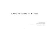 Dien Bien PhuEinleitung Die Schlacht von Dien Bien Phu markiert einen Wendepunkt im Ersten Indochinakrieg und besiegelt die Niederlage, aufgrund derer die französischen Expeditionstruppen