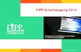 New FiPP-Arbeitstagung 2014 · 2019. 3. 12. · WORKSHOP 3: Umsetzung der Methode Klassenrat in der Schulpra-xis. Ein schulischer Lernort für Demokratie ist der Klassenrat. Im Workshop