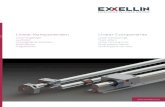 Linear-Komponenten Linear Components · EXXELLIN is a young company: It was established in 2008 and right from the outset specialised in the production of precision shafts - a field