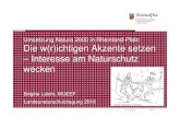 Umsetzung Natura 2000 in Rheinland-Pfalz: Die w(r)ichtigen ...€¦ · Naturschutzgebieten, Natura 2000-Gebieten und auf weiteren ökologisch bedeutsamen Biotopbeständen (z.B. Biotoptypen
