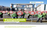 Tempolimit - Verkehrsclub Deutschland · Tempo nicht limitiert ist Verkehrsbeeinflussungsanlagen werden häufig als Alternative für ein generelles Tempolimit in die Diskussion gebracht