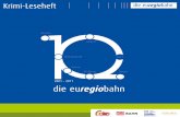 2001 – 2011 die euregiobahn - download.avv.dedownload.avv.de/Sonstiges/Leseheft.pdf · 2001 – 2011 Heerlen 10 Jahre euregiobahn 2012 Vielen Dank die euregiobahn Krimi-Leseheft