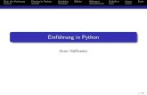 Einführung in Python - uni-bielefeld.de€¦ · Ziele der Vorlesung Einstieg in Python VariablenBlöcke Abfragen Schleifen ListenEnde Anmerkungen Anmerkungenzurif-Abfrage ifundelse