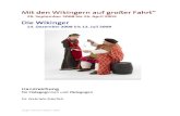 Mit den Wikingern auf großer Fahrt“ Die Wikinger€¦ · Junges Museum Speyer 2008 Mit den Wikingern auf großer Fahrt“ 28. September 2008 bis 26. April 2009 Die Wikinger 14.